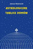 Astrologiczne tablice domów w.2020. Autor: Janusz Nawrocki. ZdrowePodejscie.pl Okładka książki Astrologiczne tablice domów w.2020