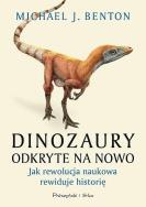 Dinozaury odkryte na nowo. Autor: Benton Michael J.. ZdrowePodejscie.pl Okładka książki Dinozaury odkryte na nowo