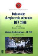 Dobrowolne ubezpieczenia zdrowotne - DUZ 2006. Wydawca: Scholar. ZdrowePodejscie.pl Opakowanie Dobrowolne ubezpieczenia zdrowotne - DUZ 2006