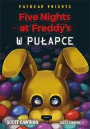 Okładka książki Five Nights At Freddy's. W pułapce Tom 1
