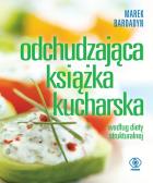 Odchudzająca książka kucharska. Wg.diety struktur.. Autor: Marek Bardadyn. ZdrowePodejscie.pl Okładka książki Odchudzająca książka kucharska. Wg.diety struktur.