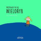 Okładka książki Przydałby mi się wieloryb