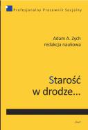 Starość w drodze.... Autor: Zych Adam A.. ZdrowePodejscie.pl Okładka książki Starość w drodze...