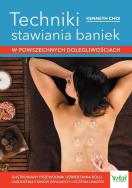 Techniki stawiania baniek w powszechnych dolegliwościach.. Autor: Kenneth choi. ZdrowePodejscie.pl Okładka książki Techniki stawiania baniek w powszechnych dolegliwościach.
