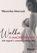 Okładka książki Walka o macierzyństwo
