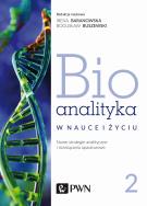Bioanalityka w nauce i życiu. Nowe strategie analityczne i rozwiązania aparaturowe. Autor: Irena Staneczko-Baranowska, Bogusław Buszewski. ZdrowePodejscie.pl Okładka książki Bioanalityka w nauce i życiu. Nowe strategie analityczne i rozwiązania aparaturowe