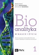 Bioanalityka w nauce i życiu. Nowe wyzwania w bioanalizie klinicznej i ocenie naturalnych surowców leczniczych. Autor: Irena Staneczko-Baranowska, Bogusław Buszewski. ZdrowePodejscie.pl Okładka książki Bioanalityka w nauce i życiu. Nowe wyzwania w bioanalizie klinicznej i ocenie naturalnych surowców leczniczych