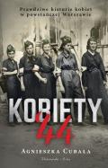 Kobiety '44. Prawdziwe historie kobiet.... Autor: Agnieszka Cubała. ZdrowePodejscie.pl Okładka książki Kobiety '44. Prawdziwe historie kobiet...
