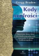 Kody mądrości. Autor: Gregg Braden. ZdrowePodejscie.pl Okładka książki Kody mądrości