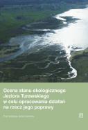 Ocena stanu ekologicznego Jeziora Turawskiego w celu opracowania działań na rzecz jego poprawy. Autor: Opracowanie zbiorowe. ZdrowePodejscie.pl Okładka książki Ocena stanu ekologicznego Jeziora Turawskiego w celu opracowania działań na rzecz jego poprawy