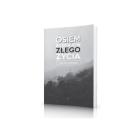 Okładka książki Osiem rodzajów złego życia i jak ich uniknąć?