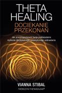 Okładka książki Theta Healing. Dociekanie przekonań