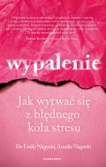 Wypalenie. Jak wyrwać się z błędnego koła stresu. Autor: Emily Nagoski, Nagoski Amelia. ZdrowePodejscie.pl Okładka książki Wypalenie. Jak wyrwać się z błędnego koła stresu