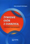 Żywienie osób z cukrzycą i chorobami towarzyszącymi. Autor: Anna Jeznach-Steinhagen. ZdrowePodejscie.pl Okładka książki Żywienie osób z cukrzycą i chorobami towarzyszącymi