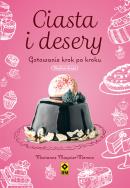 Okładka książki Ciasta i desery. Gotowanie krok po kroku w.2020