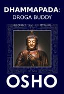 Dhammapada: Droga Buddy. Autor: Osho. ZdrowePodejscie.pl Okładka książki Dhammapada: Droga Buddy