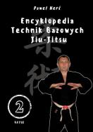 Encyklopedia technik bazowych Jiu-Jitsu. Tom 2. Autor: Nerć Paweł. ZdrowePodejscie.pl Okładka książki Encyklopedia technik bazowych Jiu-Jitsu. Tom 2