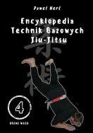 Encyklopedia technik bazowych Jiu-Jitsu. Tom 4. Autor: Nerć Paweł. ZdrowePodejscie.pl Okładka książki Encyklopedia technik bazowych Jiu-Jitsu. Tom 4