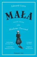 Okładka książki Mała. Światu znana jako Madame Tussaud