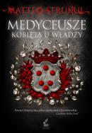 Medyceusze. Kobieta u władzy. Autor: MATTEO STRUKUL. ZdrowePodejscie.pl Okładka książki Medyceusze. Kobieta u władzy