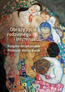 Obrazy życia rodzinnego i intymności.. Autor: Opracowanie zbiorowe. ZdrowePodejscie.pl Okładka książki Obrazy życia rodzinnego i intymności.