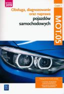 Obsługa, diagnoz oraz naprawa poj. sam. MOT.05 cz1. Autor: Opracowanie zbiorowe. ZdrowePodejscie.pl Okładka książki Obsługa, diagnoz oraz naprawa poj. sam. MOT.05 cz1