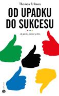Okładka książki Od upadku do sukcesu. Jak porażkę przekuć w złoto
