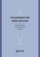 Pielęgniarstwo onkologiczne. Autor: Opracowanie zbiorowe. ZdrowePodejscie.pl Okładka książki Pielęgniarstwo onkologiczne