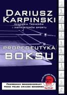 Propedeutyka Boksu. Autor: Karpiński Dariusz. ZdrowePodejscie.pl Okładka książki Propedeutyka Boksu