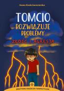 Tomcio rozwiązuje problemy – złość i agresja. Autor: Kańciurzewska Anna. ZdrowePodejscie.pl Okładka książki Tomcio rozwiązuje problemy – złość i agresja