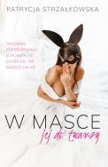 Okładka książki W masce jej do twarzy