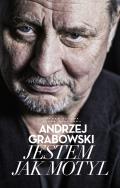 Andrzej Grabowski. Jestem jak motyl. Autor: Andrzej Grabowski, Jabłonka Jakub, Łęczuk Paweł. ZdrowePodejscie.pl Okładka książki Andrzej Grabowski. Jestem jak motyl
