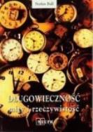 Długowieczność mity i rzeczywistość. Autor: Stefan Ball. ZdrowePodejscie.pl Okładka książki Długowieczność mity i rzeczywistość