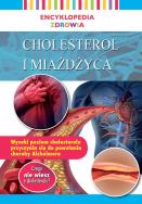 Encyklopedia zdrowia. Cholesterol i miażdżyca. Autor: Opracowanie zbiorowe. ZdrowePodejscie.pl Okładka książki Encyklopedia zdrowia. Cholesterol i miażdżyca