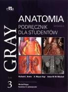 Gray Anatomia Podręcznik dla studentów Tom 3. Wydawca: Edra Urban & Partner. ZdrowePodejscie.pl Opakowanie Gray Anatomia Podręcznik dla studentów Tom 3