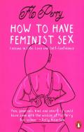 Okładka książki How to Have Feminist Sex