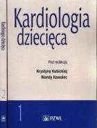 Kardiologia dziecięca Tom 1-2. Autor: Wanda Kawalec, Krystyna Kubicka. ZdrowePodejscie.pl Okładka książki Kardiologia dziecięca Tom 1-2