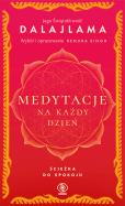 Medytacje na każdy dzień. Ścieżka do spokoju. Autor: Jego Świątobliwość Dalajlama, Joanna Grabiak. ZdrowePodejscie.pl Okładka książki Medytacje na każdy dzień. Ścieżka do spokoju