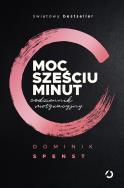 Moc sześciu minut.  Codziennik motywacyjny. Autor: Dominik Spenst. ZdrowePodejscie.pl Okładka książki Moc sześciu minut.  Codziennik motywacyjny