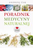 Poradnik medycyny naturalnej. Autor: Żak Andrzej. ZdrowePodejscie.pl Okładka książki Poradnik medycyny naturalnej