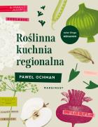 Roślinna kuchnia regionalna. Autor: Ochman Paweł. ZdrowePodejscie.pl Okładka książki Roślinna kuchnia regionalna