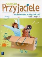Okładka książki Szkolni przyjaciele. Matematyka. Ćwiczenia 1/2