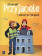 Szkolni przyjaciele. Matematyka. Podręcznik 2/2. Autor: Hanisz Jadwiga. ZdrowePodejscie.pl Okładka książki Szkolni przyjaciele. Matematyka. Podręcznik 2/2