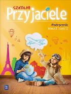 Szkolni przyjaciele. Podręcznik 2/2 WSiP. Autor: Ewa Schumacher, Zarzycka Irena, Kinga Preibisz-Wala. ZdrowePodejscie.pl Okładka książki Szkolni przyjaciele. Podręcznik 2/2 WSiP