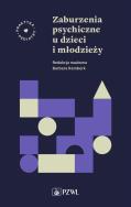 Zaburzenia psychiczne u dzieci i młodzieży. Autor: Remberk Barbara. ZdrowePodejscie.pl Okładka książki Zaburzenia psychiczne u dzieci i młodzieży