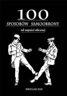 100 Sposobów samoobrony od napaści ulicznej. Autor: Andre Emile. ZdrowePodejscie.pl Okładka książki 100 Sposobów samoobrony od napaści ulicznej
