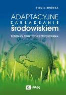 Adaptacyjne zarządzanie środowiskiem. Autor: Bródka Sylwia. ZdrowePodejscie.pl Okładka książki Adaptacyjne zarządzanie środowiskiem