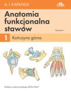 Anatomia funkcjonalna stawów. Tom 1 Kończyna górna. Autor: Kapandji I.A.. ZdrowePodejscie.pl Okładka książki Anatomia funkcjonalna stawów. Tom 1 Kończyna górna