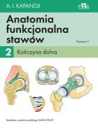 Anatomia funkcjonalna stawów Tom 2 Kończyna dolna. Autor: Kapandji I.A.. ZdrowePodejscie.pl Okładka książki Anatomia funkcjonalna stawów Tom 2 Kończyna dolna
