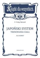 Japoński system trenowania ciała dla kobiet. Autor: Hancock Irving. ZdrowePodejscie.pl Okładka książki Japoński system trenowania ciała dla kobiet